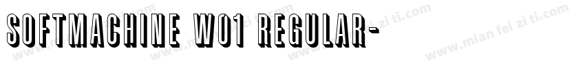 Softmachine W01 Regular字体转换